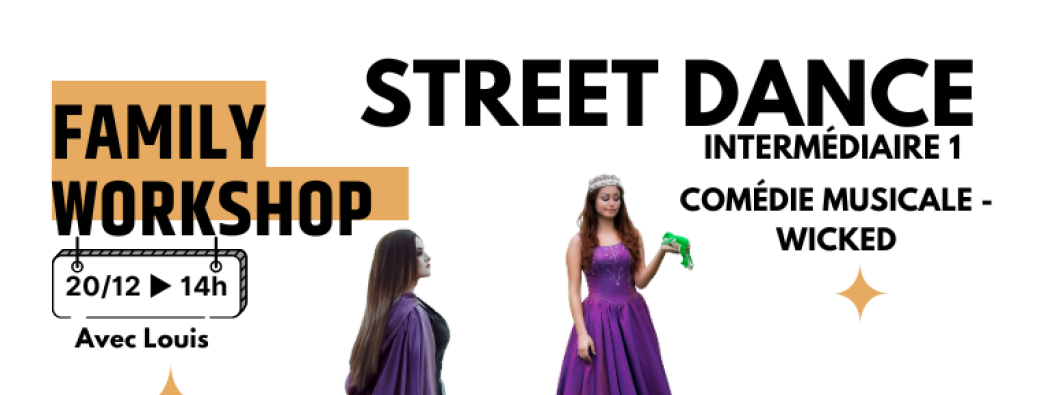 Family Workshop – Street Dance Intermédiaire 1 (Thème Wicked)