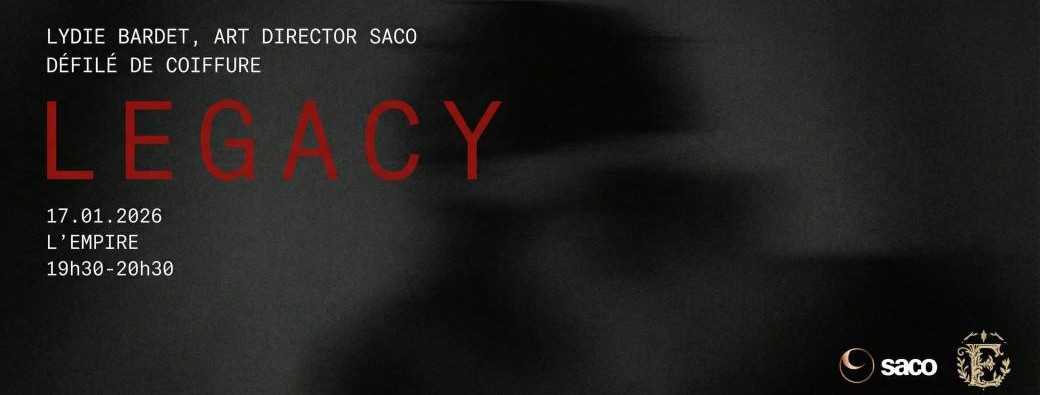 LEGACY - DÉFILÉ DE COIFFURE 