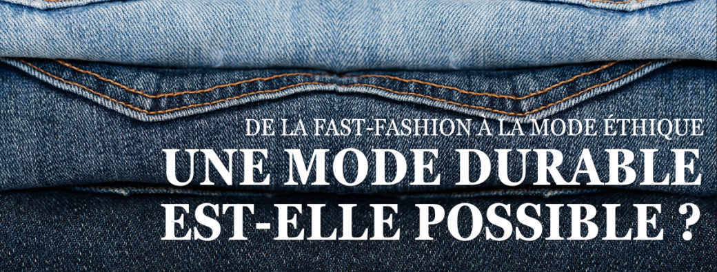 Une mode durable est-elle possible ?