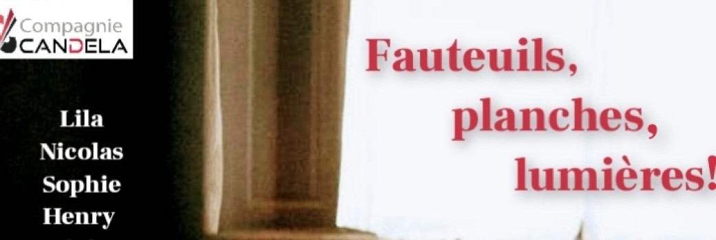 Fauteuils, planches, lumières !
