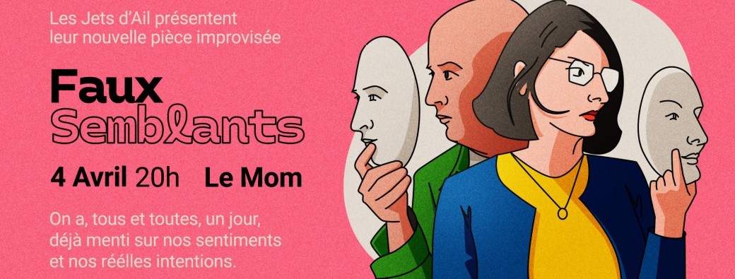 Faux-Semblants : spectacle d'improvisation longform