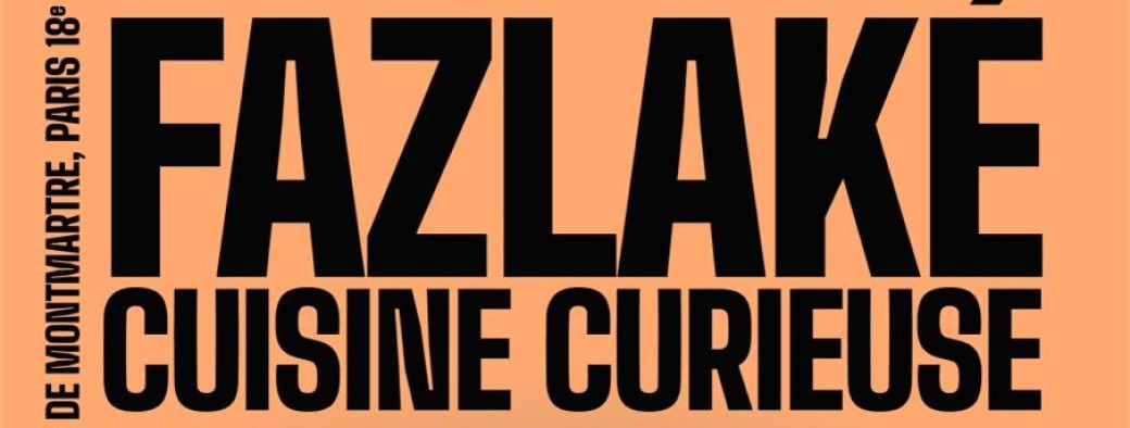 Fazlaké : cuisine curieuse par Rabih Yammine
