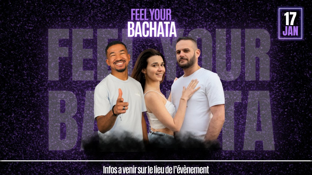 Feel Your Bachata : Claudio, Dim & Laure