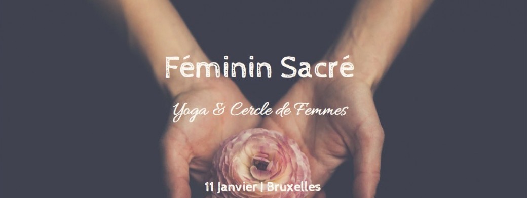 Féminin sacré ☾ Yoga & Cercle de Femmes 