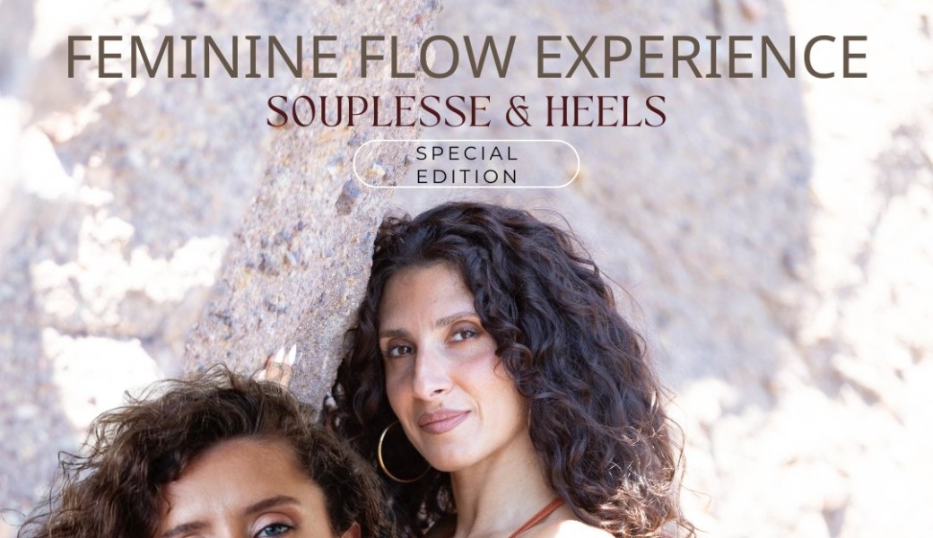 FEMININE FLOW EXPERIENCE - Souplesse & Heels