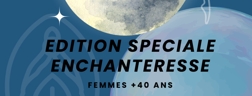 Femmes de la Lune EDITION SPECIALE +40 ans