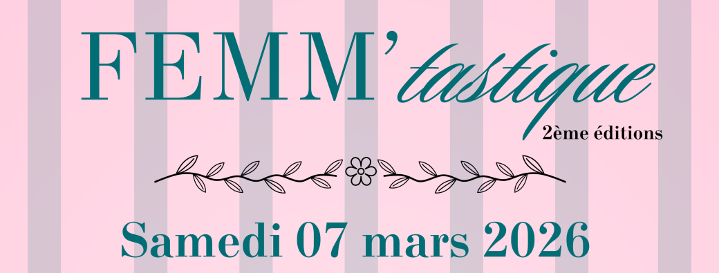 FEMM'TASTIQUE
