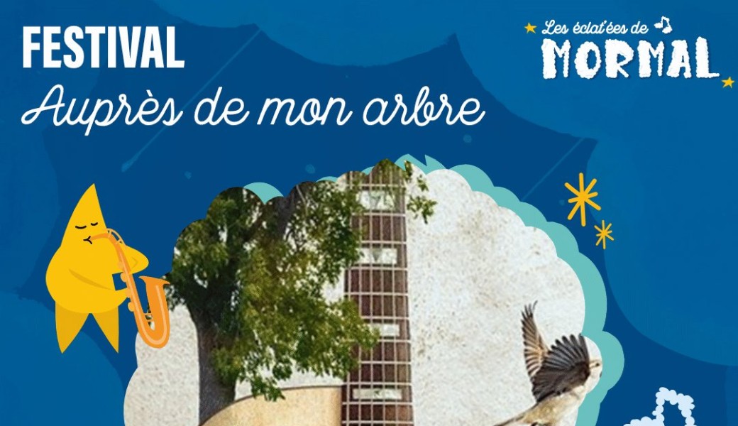Festival " Auprès de mon arbre" 