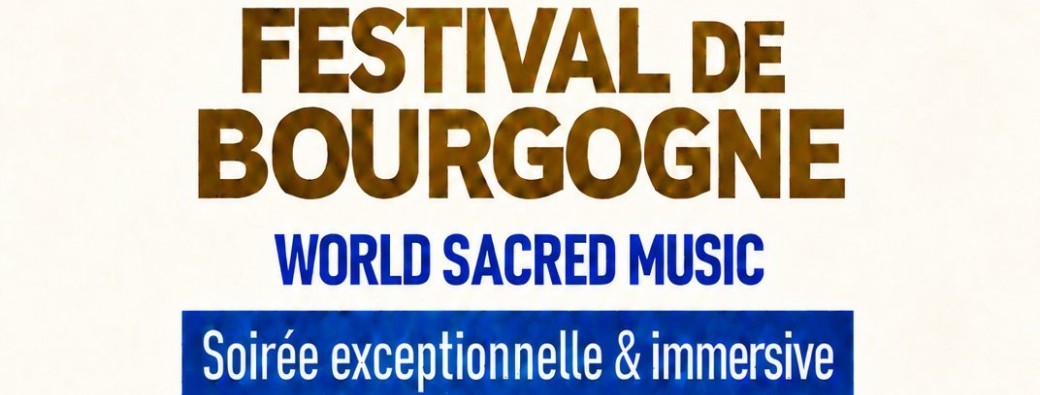 Festival de Bourgogne: World Sacred Music
