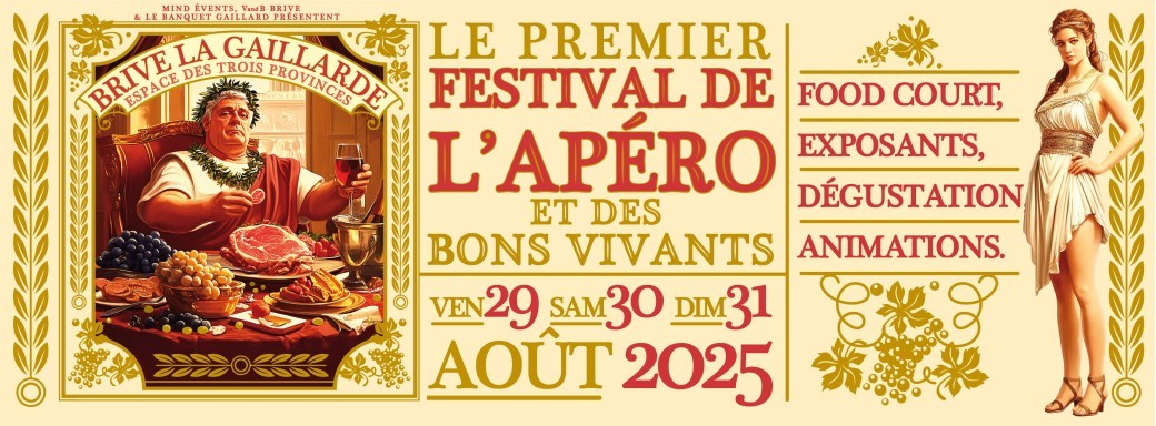 FESTIVAL DE L'APÉRO ET DES BONS VIVANTS BRIVE LA GAILLARDE
