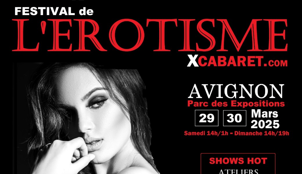 Festival de l'Erotisme Xcabaret Avignon 