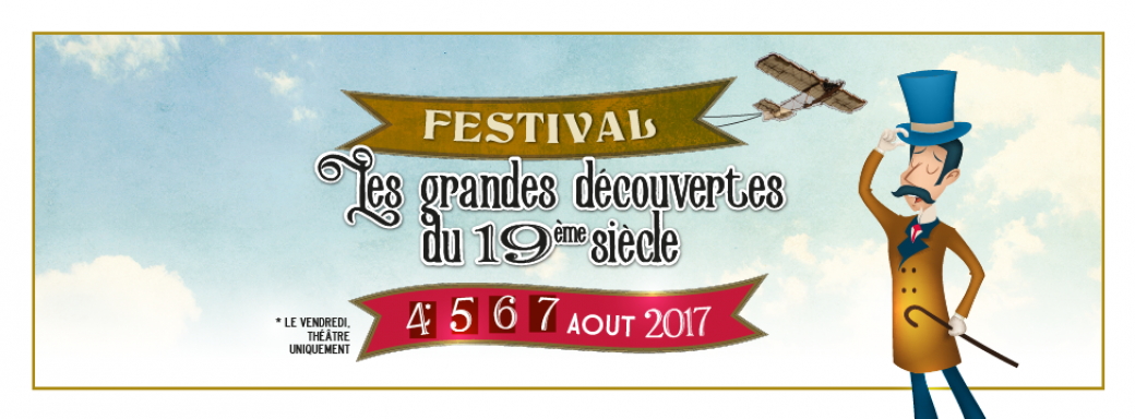 Festival de l'histoire de France 2017 - "Les grandes découvertes du 19ème siècle"
