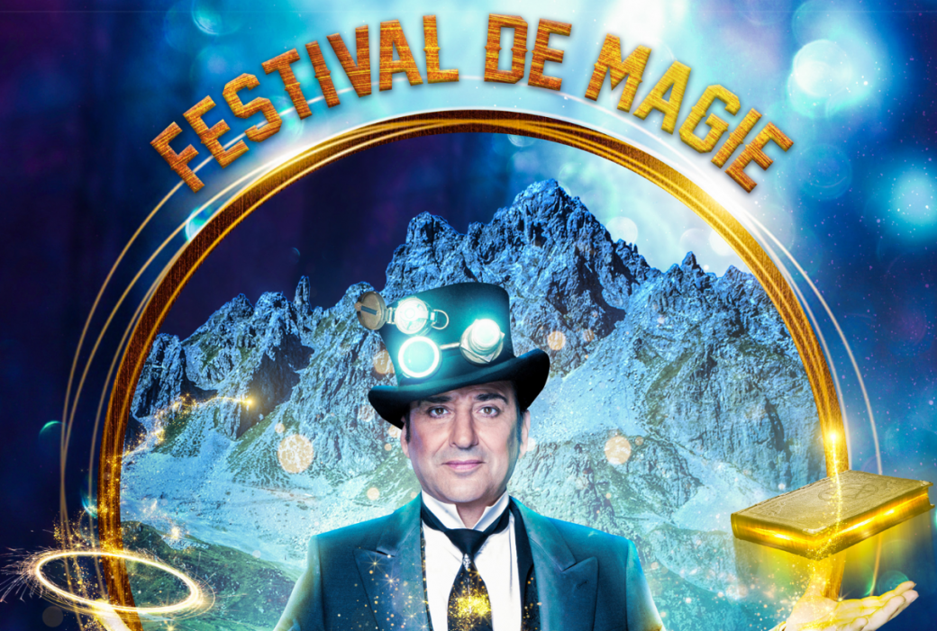 Festival de Magie Courchevel" Les Spectacles Magiques"