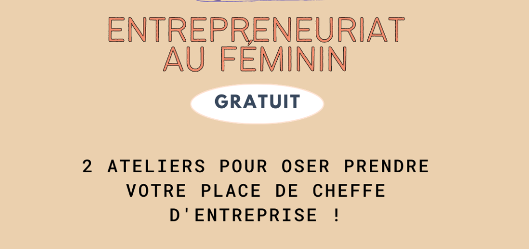 Festival des Elles - Atelier Entrepreneuriat au Féminin