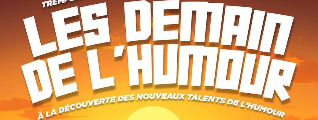 Festival Drôle et Chouette - Tremplin Les Demain de l'Humour
