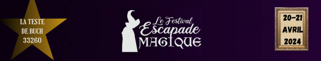Le Festival Escapade Magique