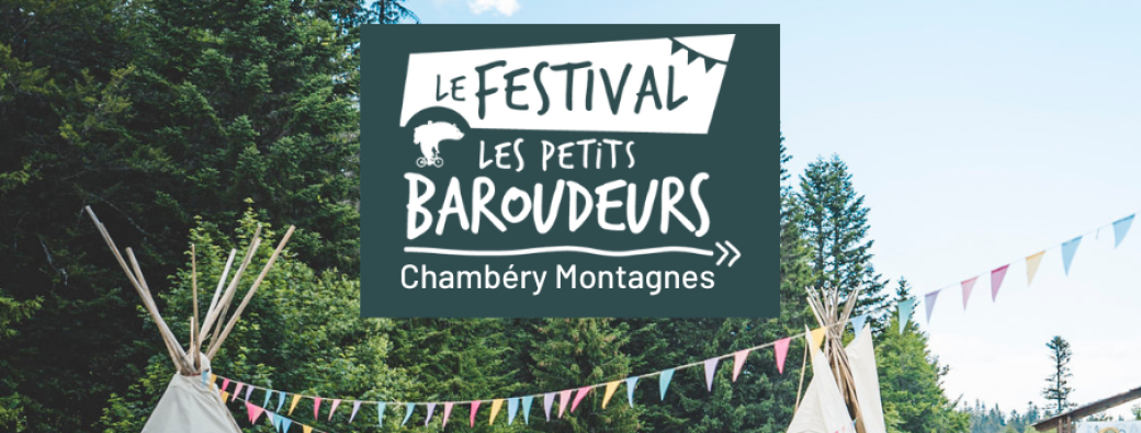 Festival Les Petits Baroudeurs Chambéry Montagnes 2024
