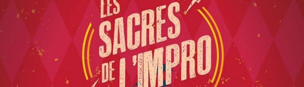Festival : LES SACRES DE L'IMPRO