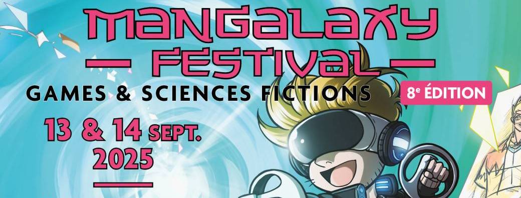 FESTIVAL MANGALAXY VALENCE 8ème Edition les 13 ET 14 septembre 2025