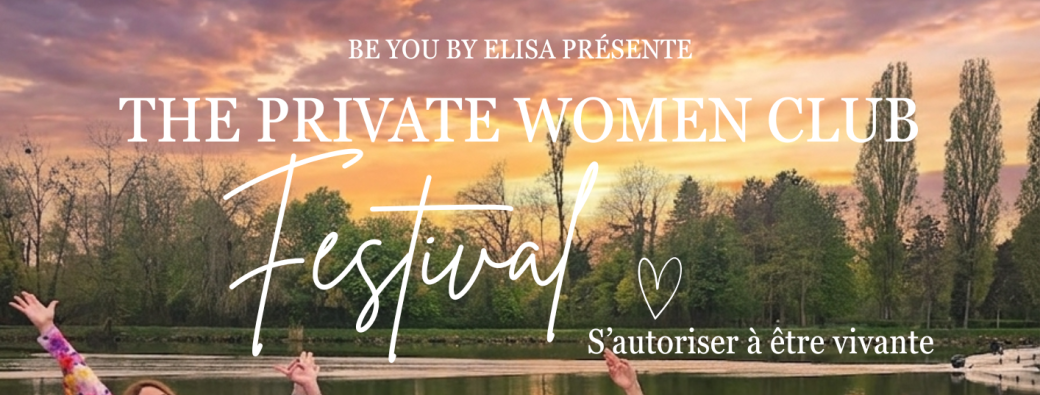 Festival The Private Women Club I 2 au 4 avril 2027 I Le Clos de Longeville