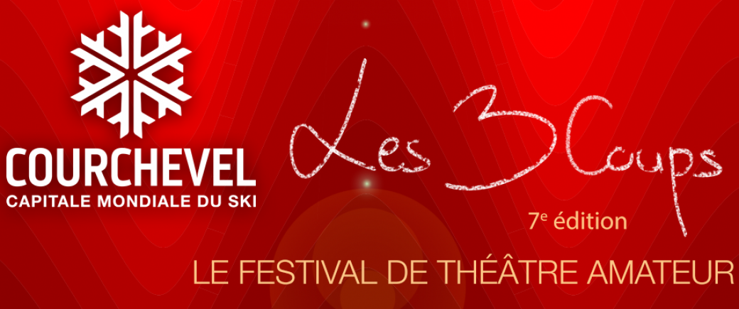 Festival théâtre amateur Les 3 Coups Courchevel