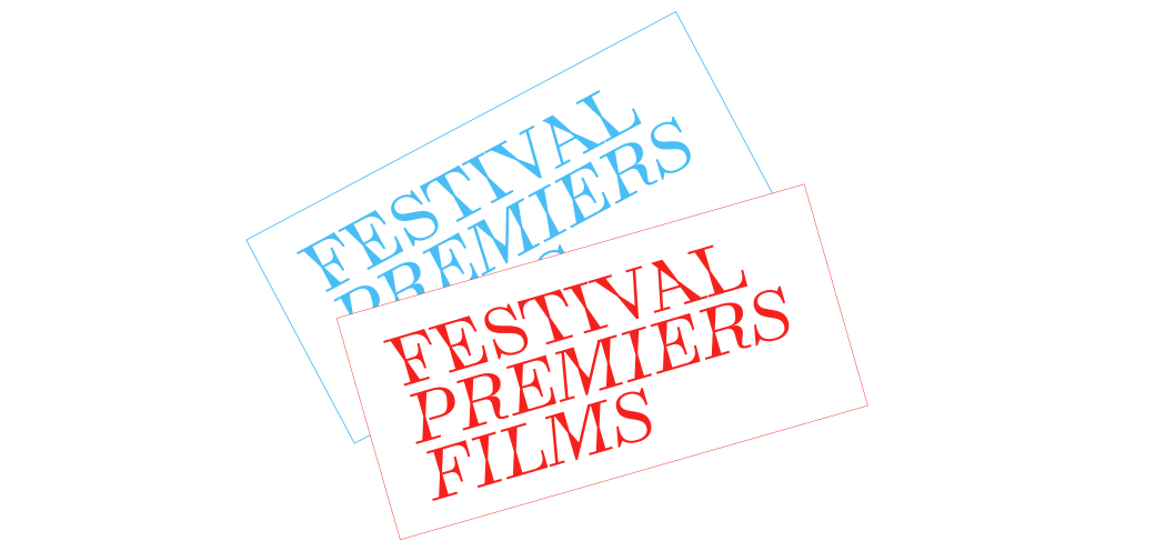 Festival PREMIERS FILMS #5 Festival PREMIERS FILMS #5
