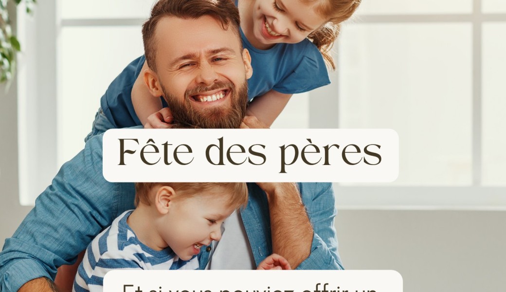 Fête des Pères - Mon Moment Magique - papa enfants