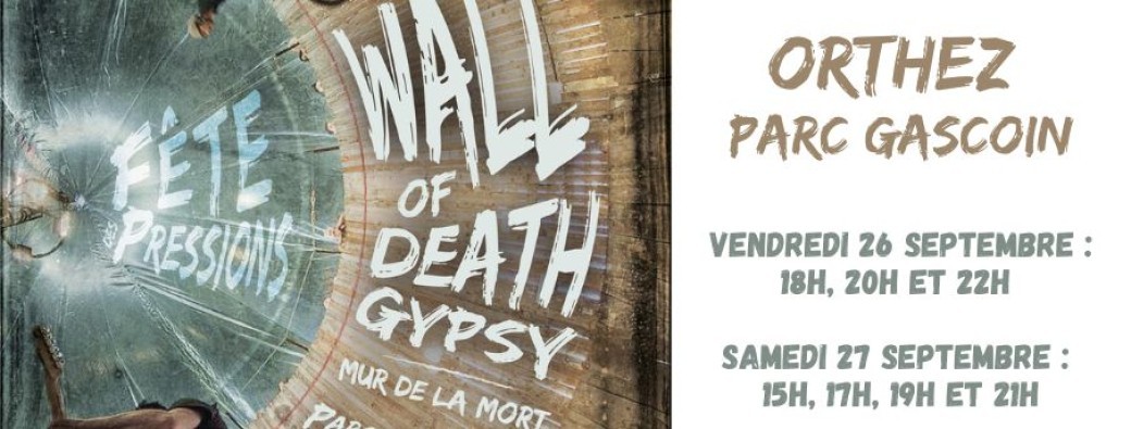 Fête des pressions : "Wall of death Gypsy"