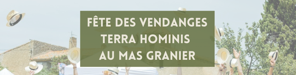 Fête des Vendanges Terra Hominis au Mas Granier 