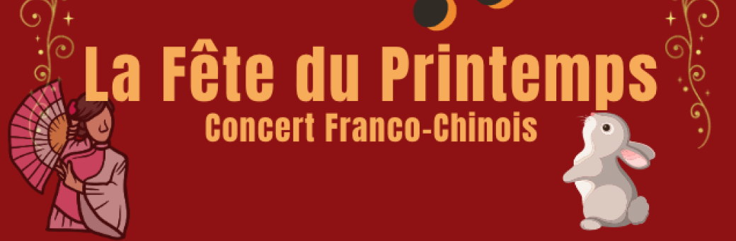 Fête du printemps - Concert Franco-Chinois