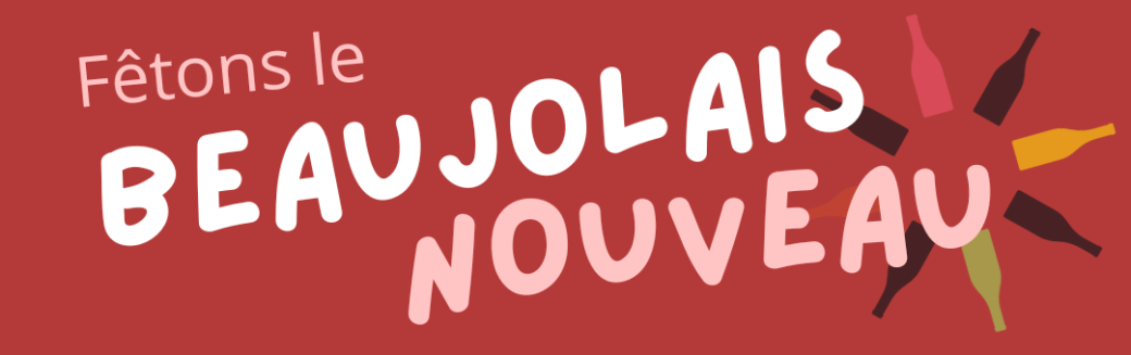Fêtons le Beaujolais Nouveau