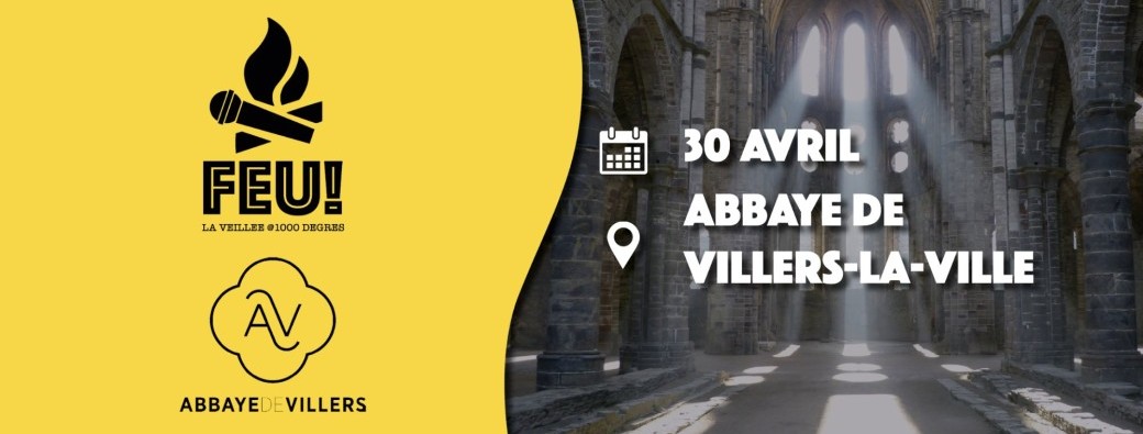 FEU! Chante avec nous à l'Abbaye de Villers-La-Ville!