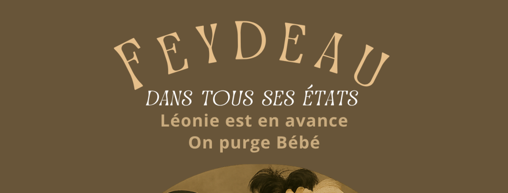 Feydeau, dans tous ses états