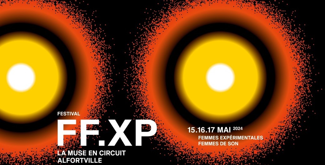 FF.XP : FEMMES EXPERIMENTALES, FEMMES DE SON