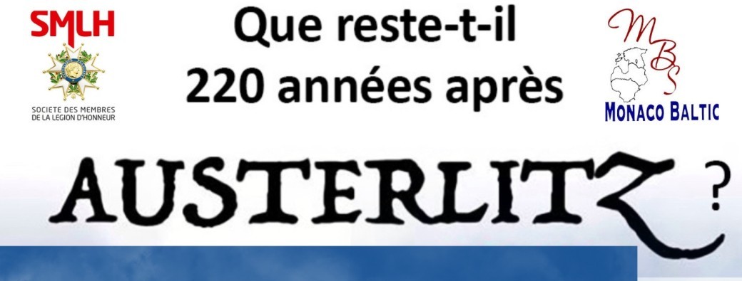 CONFERENCE "Que reste-t-il 220 années après Austerlitz"