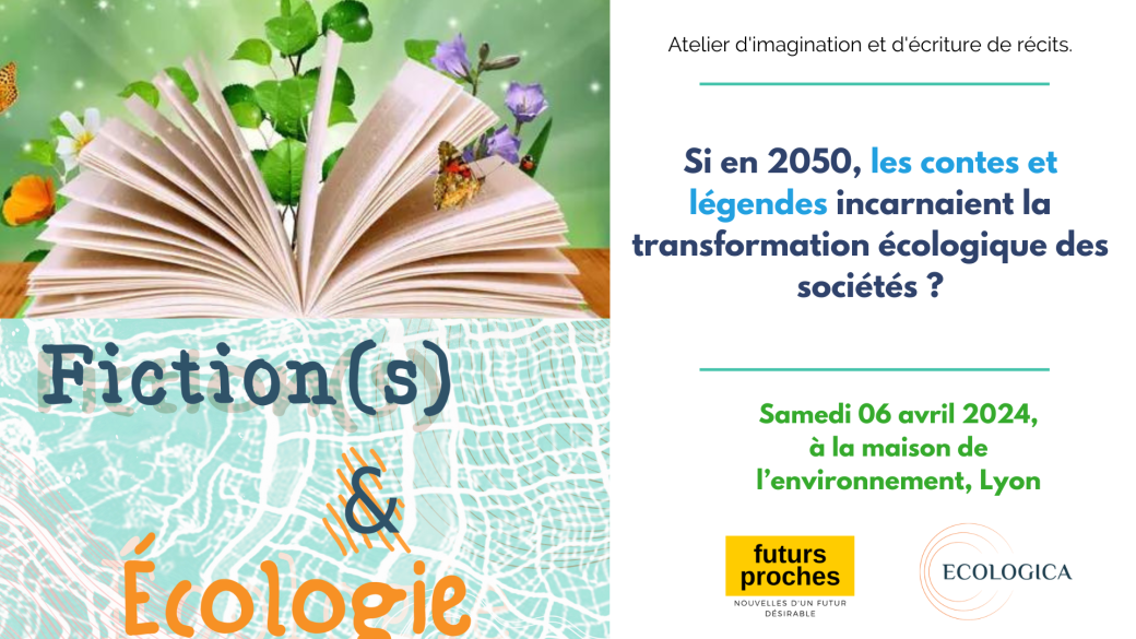 Et si en 2050, les contes et légendes incarnaient la transformation écologique des sociétés ?