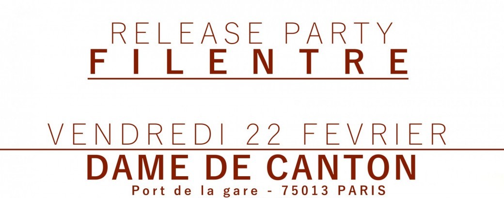 FILENTRE (release party) + 1ère partie