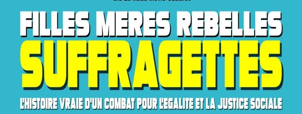 Filles Mères Rebelles Suffragettes