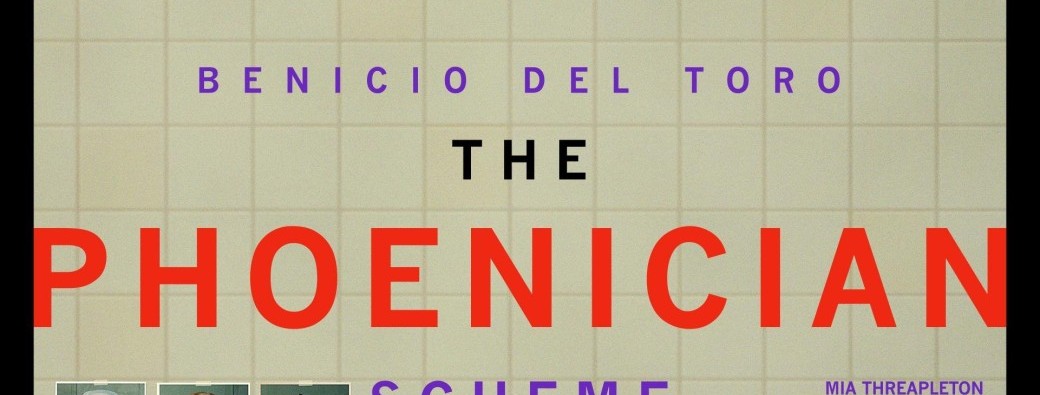 Film du festival de Cannes : The Phoenician Scheme, Wes Anderson