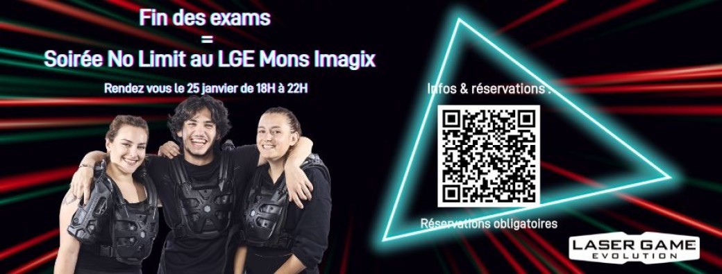 Fin des exams = Soirée No Limit au LGE Mons Imagix