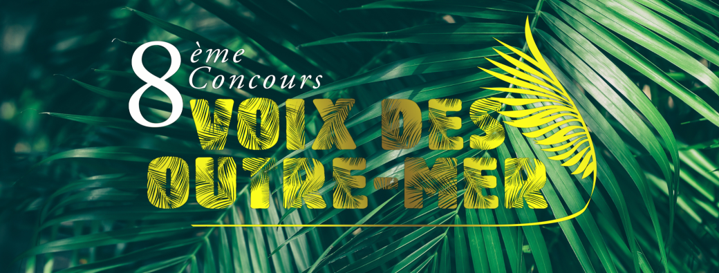 Finale Réunion Voix des Outre-mer 8ème édition - 8 novembre 19h30