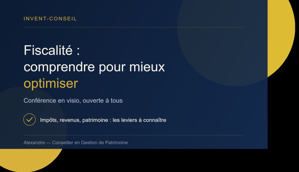 Fiscalité : comprendre pour mieux optimiser