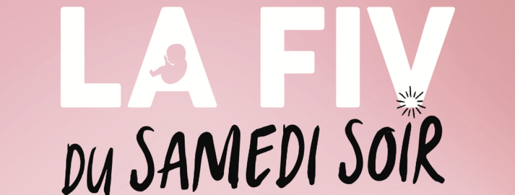 La FIV du samedi soir