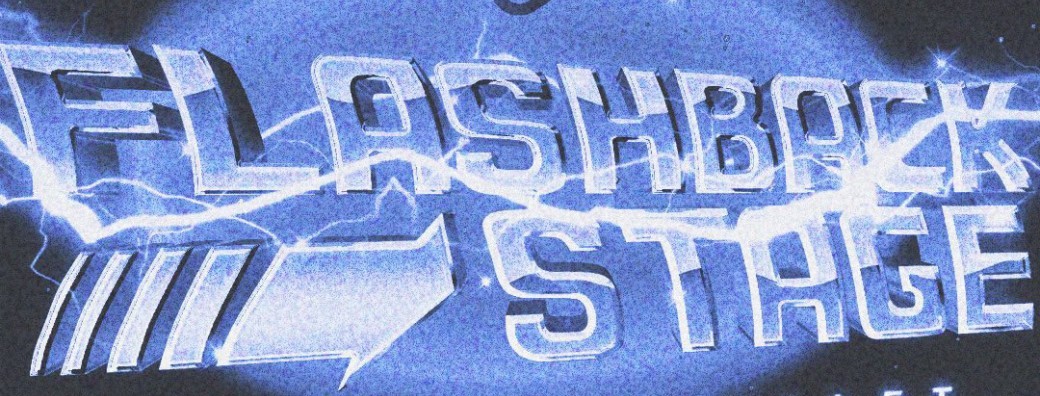 FLASHBACK STAGE