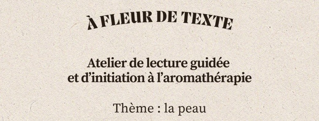 À fleur de texte – Atelier lecture & aromathérapie