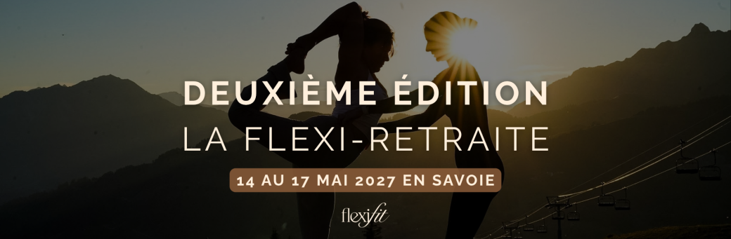 Flexi-retraite du 14 au 17 mai 2027 - 2ème édition