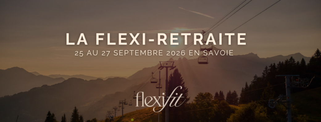 Flexi-retraite du 25 au 27 septembre 2026