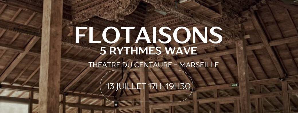 FLOTAISONS - Théâtre du Centaure Marseille - 13 JUILLET 2025