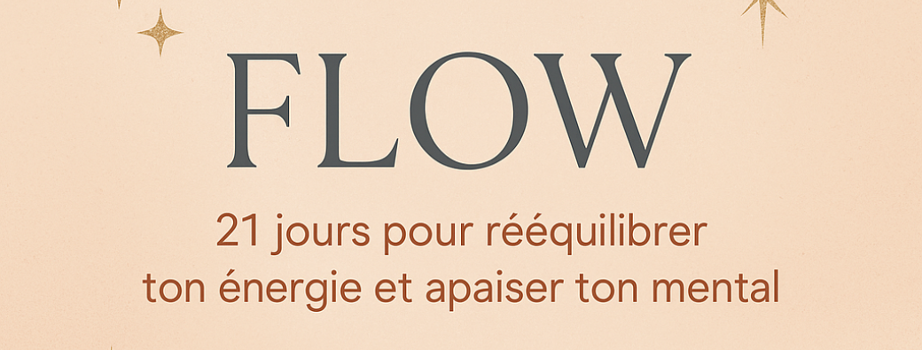 FLOW - 21 jours pour retrouver son énergie et apaiser son mental