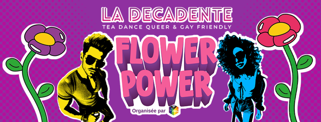 FLOWER POWER - LA DÉCADENTE #5